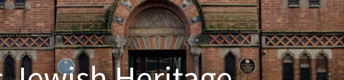 A Brief Introduction to the Buildings of England’s Jewish Heritage